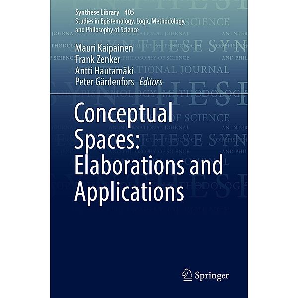 Conceptual Spaces: Elaborations and Applications / Synthese Library Bd.405
