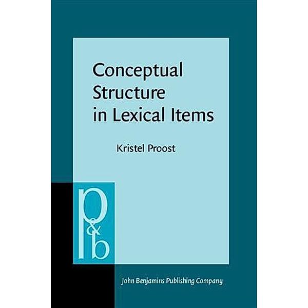 Conceptual Structure in Lexical Items, Kristel Proost