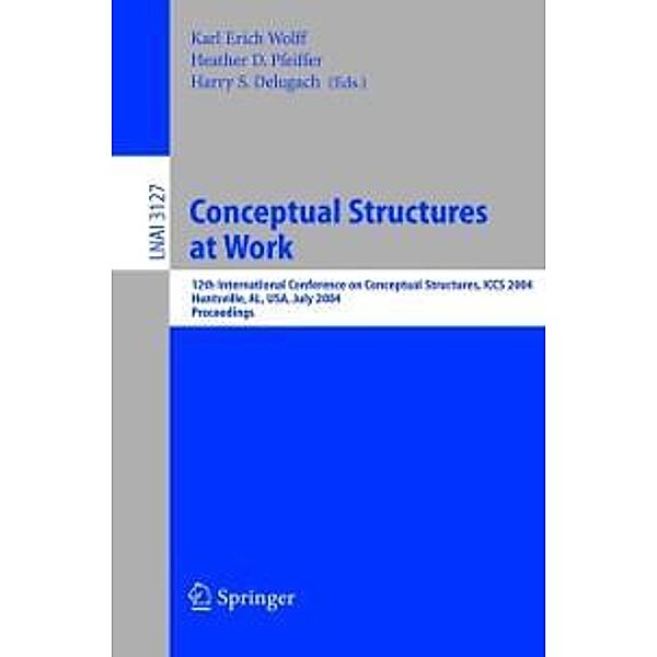 Conceptual Structures at Work / Lecture Notes in Computer Science Bd.3127