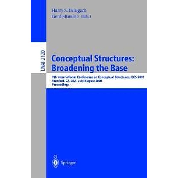 Conceptual Structures: Broadening the Base / Lecture Notes in Computer Science Bd.2120