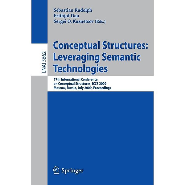 Conceptual Structures: Leveraging Semantic Technologies / Lecture Notes in Computer Science Bd.5662