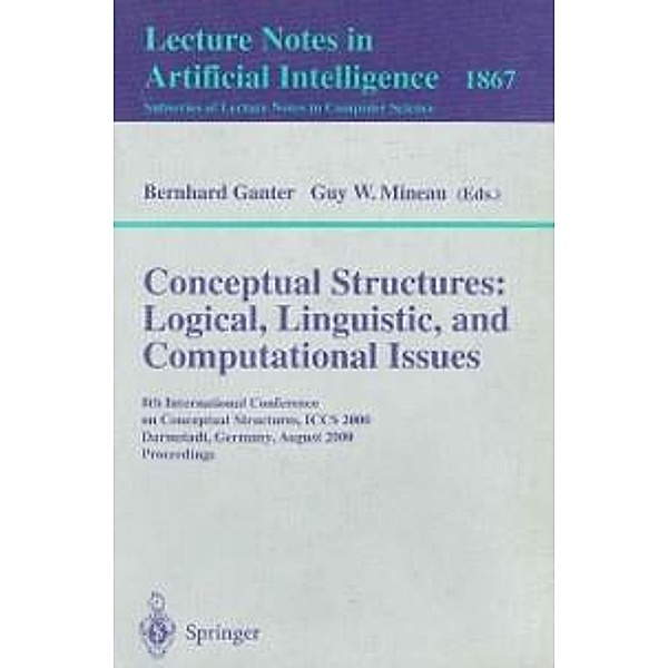 Conceptual Structures: Logical, Linguistic, and Computational Issues / Lecture Notes in Computer Science Bd.1867