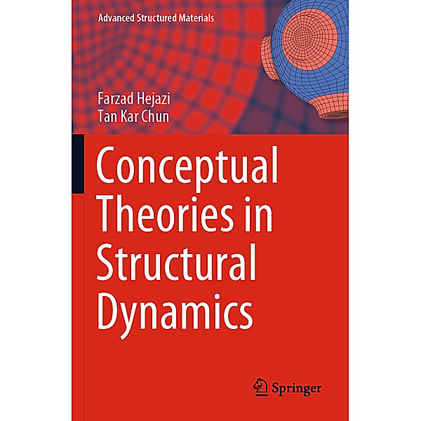 Conceptual Theories in Structural Dynamics, Farzad Hejazi, Tan Kar Chun