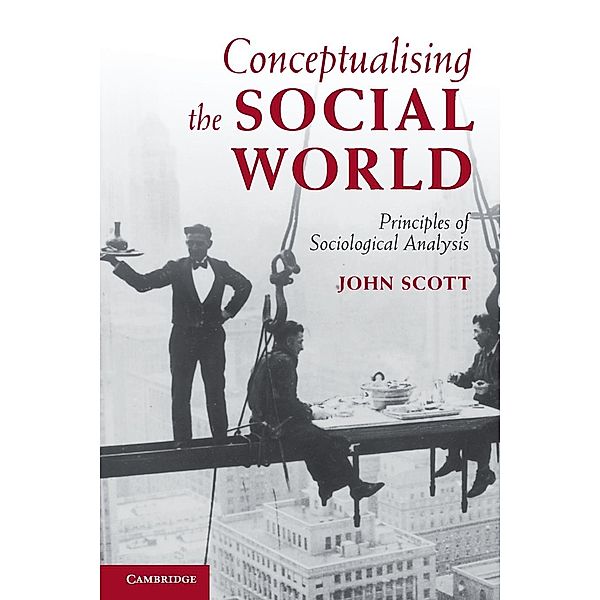 Conceptualising the Social World, John Scott