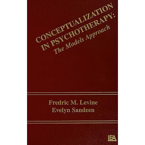 Conceptualization in Psychotherapy, Frederick M. Levine, Evelyn Sandeen