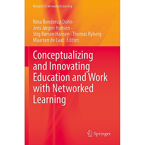 Conceptualizing and Innovating Education and Work with Networked Learning