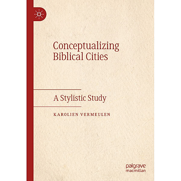 Conceptualizing Biblical Cities, Karolien Vermeulen