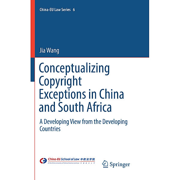 Conceptualizing Copyright Exceptions in China and South Africa, Jia Wang