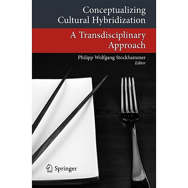 Conceptualizing Cultural Hybridization / Transcultural Research - Heidelberg Studies on Asia and Europe in a Global Context