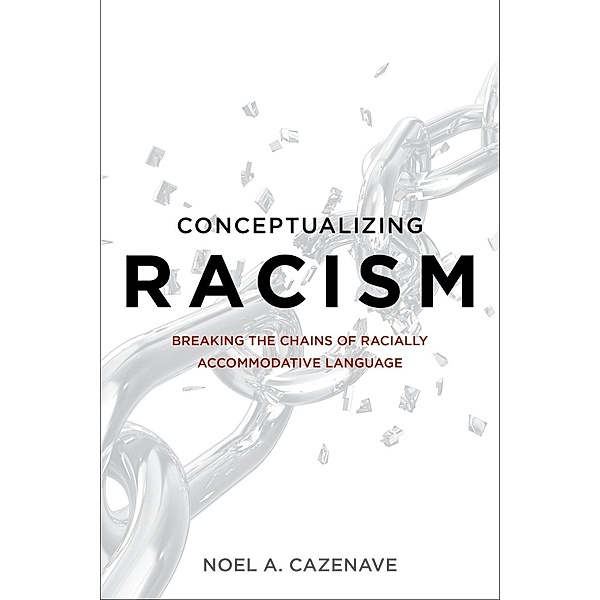 Conceptualizing Racism, Noel A. Cazenave