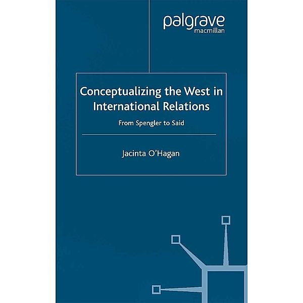 Conceptualizing the West in International Relations Thought, J. O'Hagan