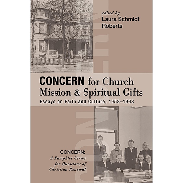 Concern for Church Mission and Spiritual Gifts / CONCERN: A Pamphlet Series for Questions of Christian Renewal