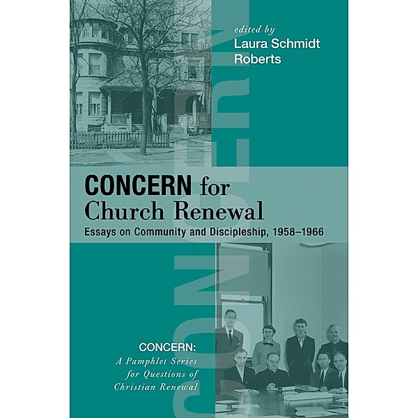 Concern for Church Renewal / CONCERN: A Pamphlet Series for Questions of Christian Renewal