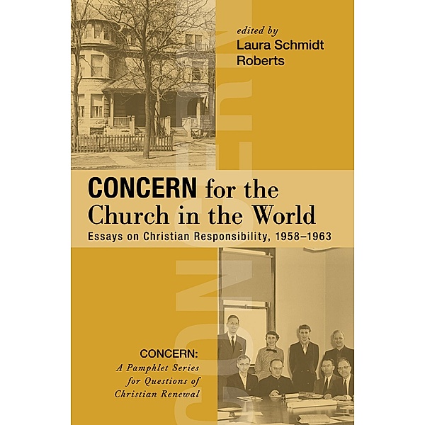 Concern for the Church in the World / CONCERN: A Pamphlet Series for Questions of Christian Renewal