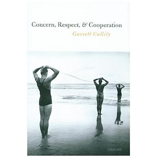 Concern, Respect, and Cooperation, Garrett Cullity