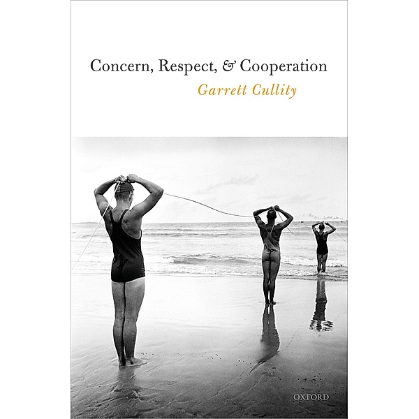 Concern, Respect, and Cooperation, Garrett Cullity