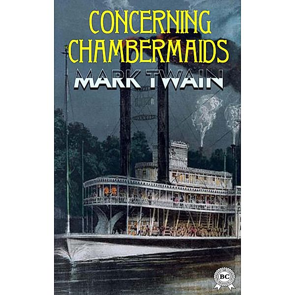 Concerning Chambermaids, Mark Twain