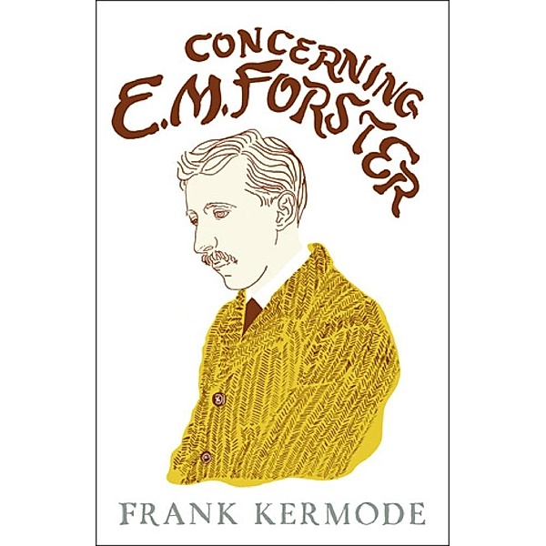 Concerning E.M. Forster, Frank Kermode