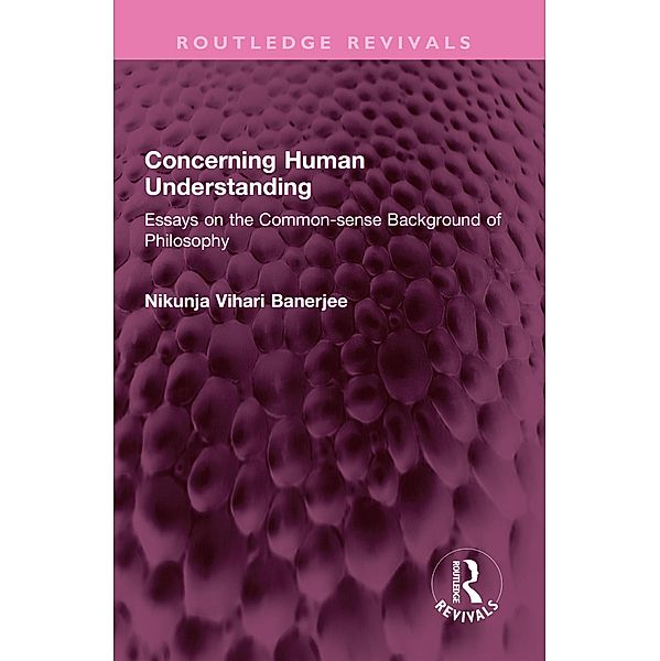 Concerning Human Understanding, Nikunja Vihari Banerjee