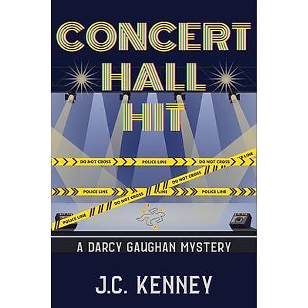 Concert Hall Hit / A Darcy Gaughan Mystery Bd.2, J. C. Kenney