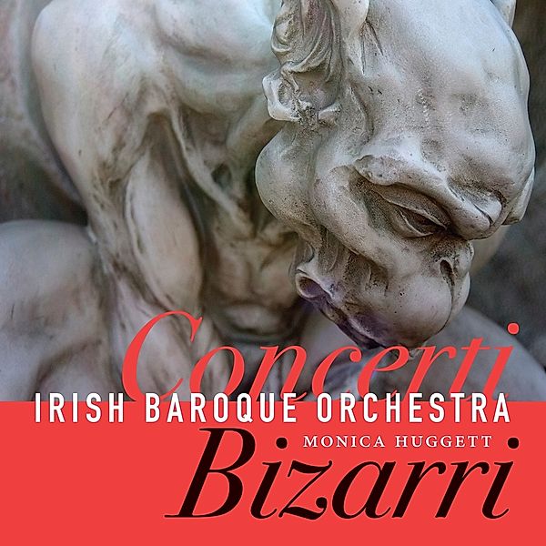 Concerti Bizarri, Monica Huggett, Irish Baroque Orchestra