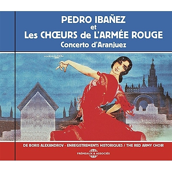 Concerto D'Aranjuez, Pedro et Les Choeurs De L'Armée Rouge Ibanez