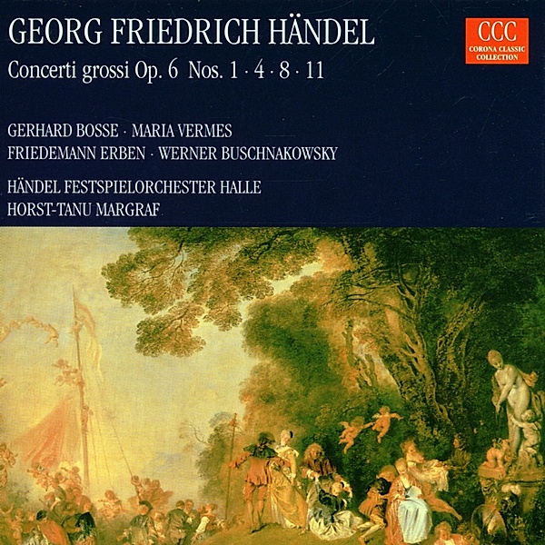 Concerto Grossi Op.6 1,4,8,11, Horst-tanu Margraf, Händel Festspielorchester Halle