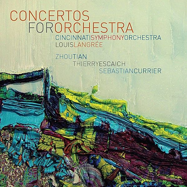 Concertos For Orchestra, Louis Langree, Cincinnati So