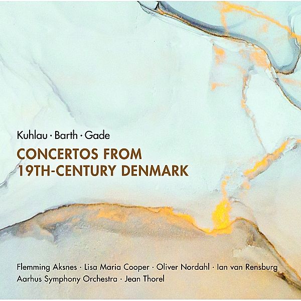 Concertos From 19th Century Denmark, Aksnes, Cooper, Thorel, Aarhus Symphony Orchestra