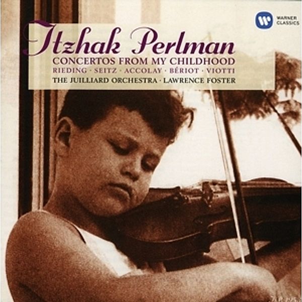 Concertos From My Childhood, Itzhak Perlman, The Juilliard Orchestra, L. Foster