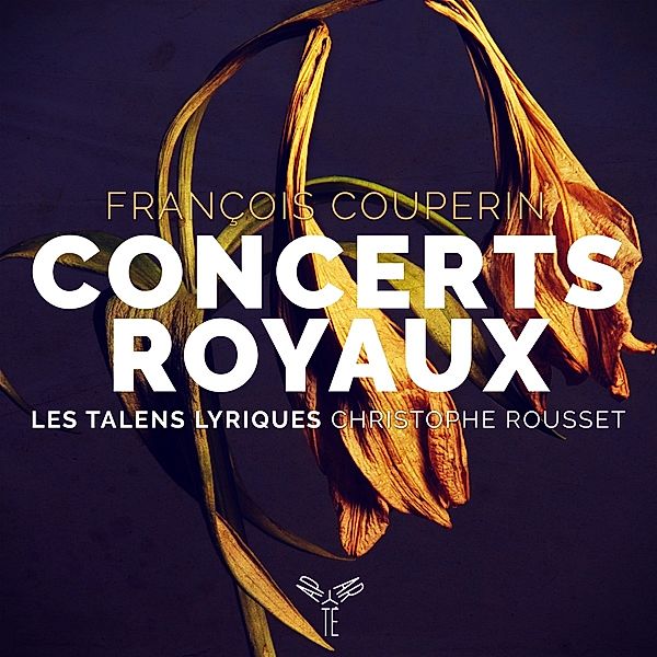 Concerts Royaux I-Iv, Christophe Rousset, Les Talens Lyriques