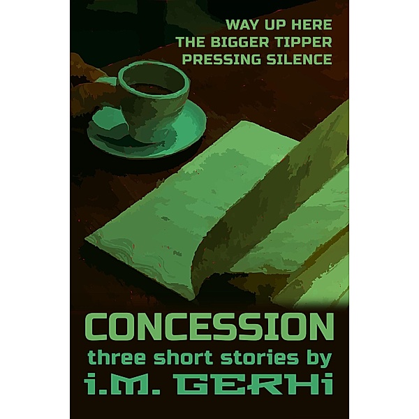 Concession: three short stories, I. M. Gerhi