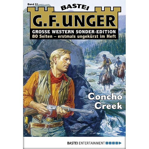 Concho Creek / G. F. Unger Sonder-Edition Bd.51, G. F. Unger