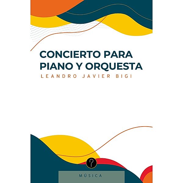 Concierto para piano y orquesta, Leandro Javier Bigi