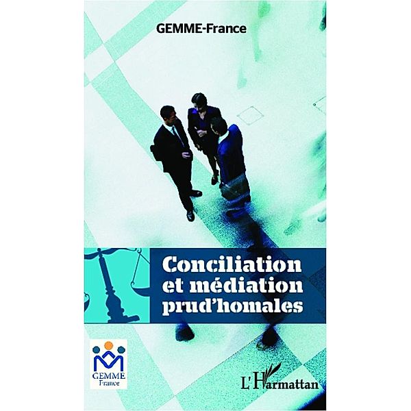 Conciliation et mediation prud'homales / Editions L'Harmattan, Collectif Ouvrage collectif