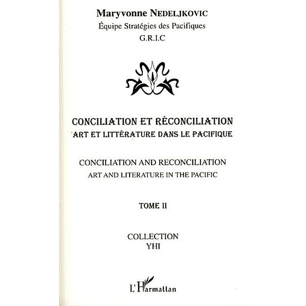Conciliation et reconciliation tome 2, Maryvonne Nedeljkovic