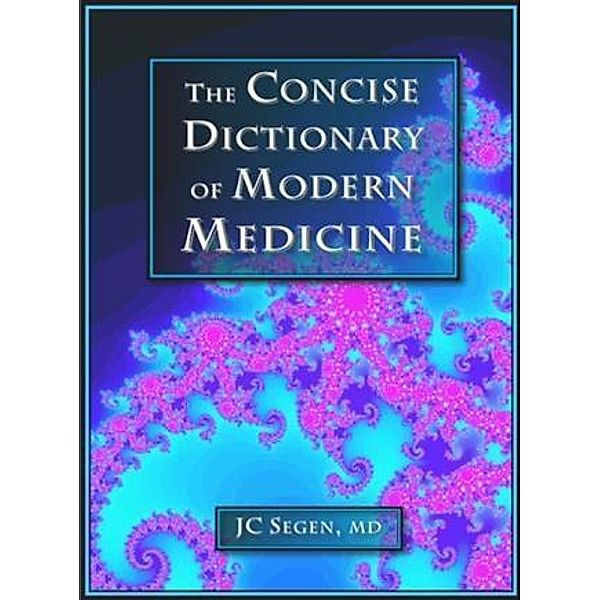 Concise Dictionary of Modern Medicine, Joseph C Segen