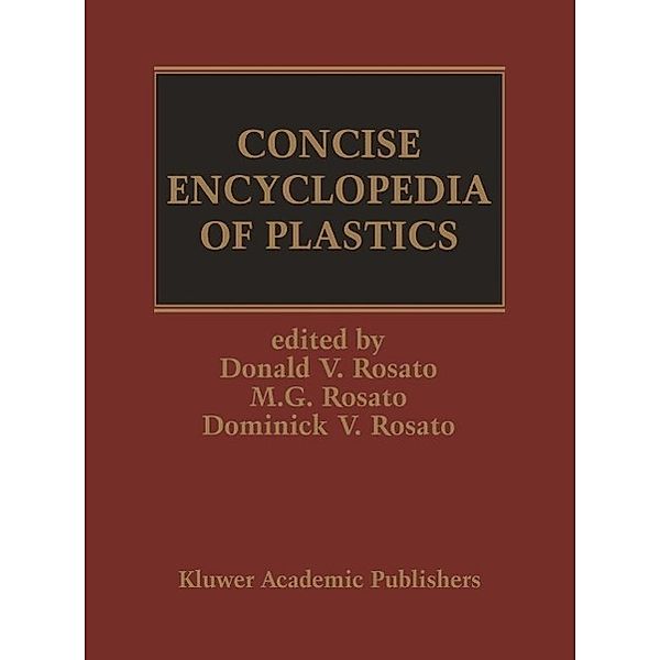 Concise Encyclopedia of Plastics, Marlene G. Rosato, D. V. Rosato