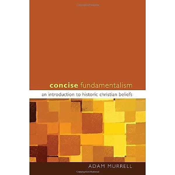 Concise Fundamentalism, Adam Murrell