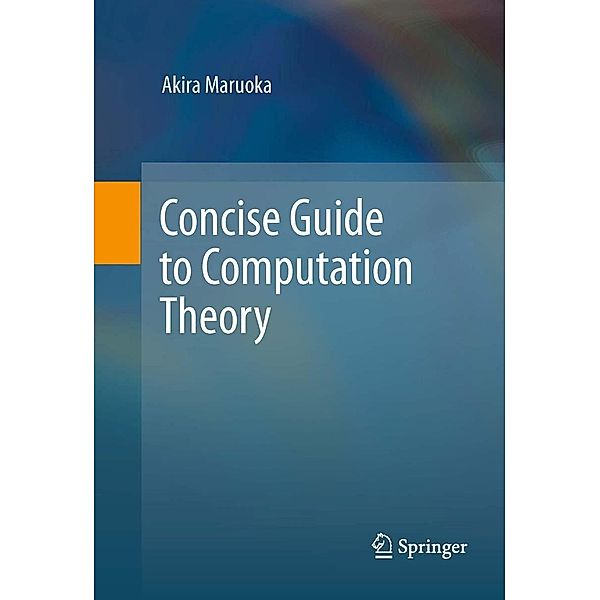 Concise Guide to Computation Theory, Akira Maruoka