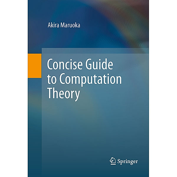 Concise Guide to Computation Theory, Akira Maruoka