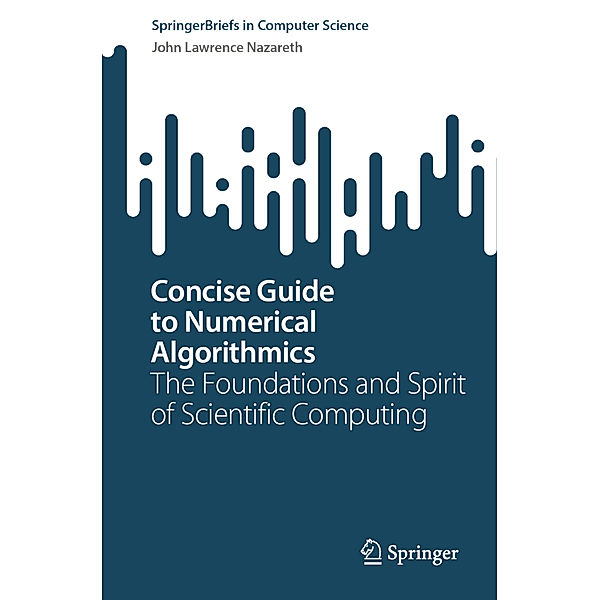Concise Guide to Numerical Algorithmics, John Lawrence Nazareth
