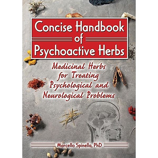Concise Handbook of Psychoactive Herbs, Marcello Spinella