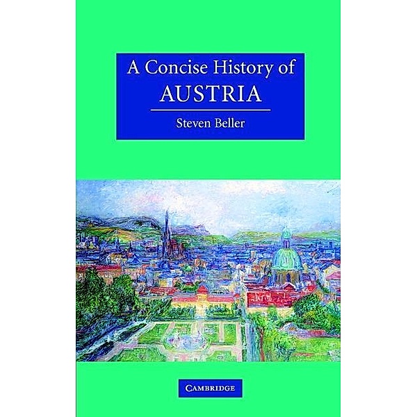 Concise History of Austria / Cambridge Concise Histories, Steven Beller