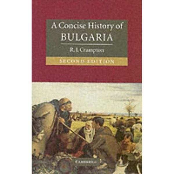 Concise History of Bulgaria, R. J. Crampton