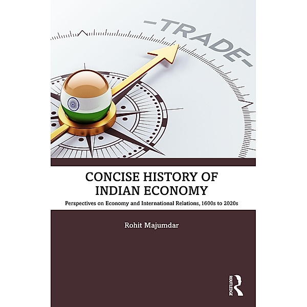 Concise History of Indian Economy, Rohit Majumdar