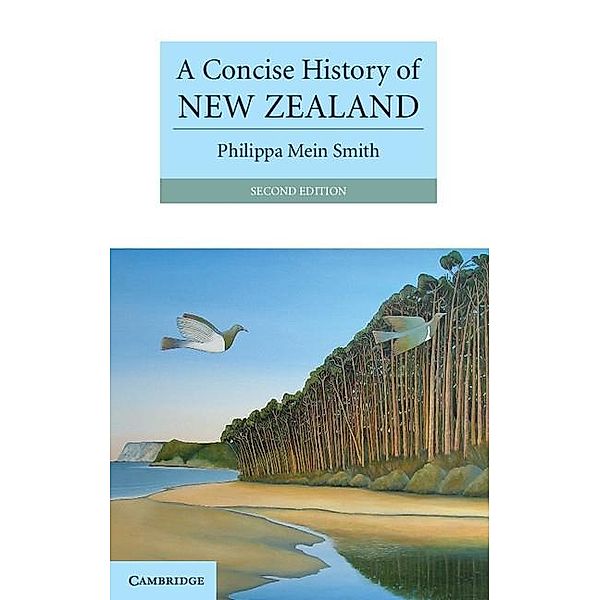 Concise History of New Zealand / Cambridge Concise Histories, Philippa Mein Smith