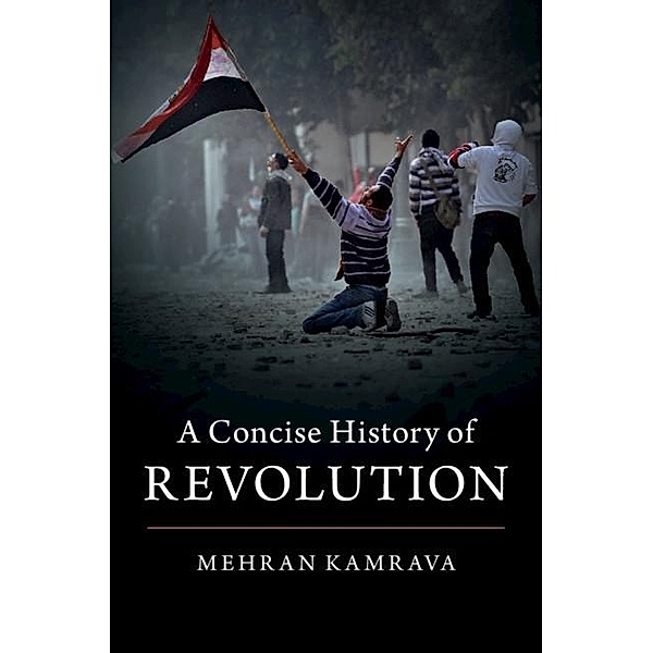 Concise History of Revolution, Mehran Kamrava