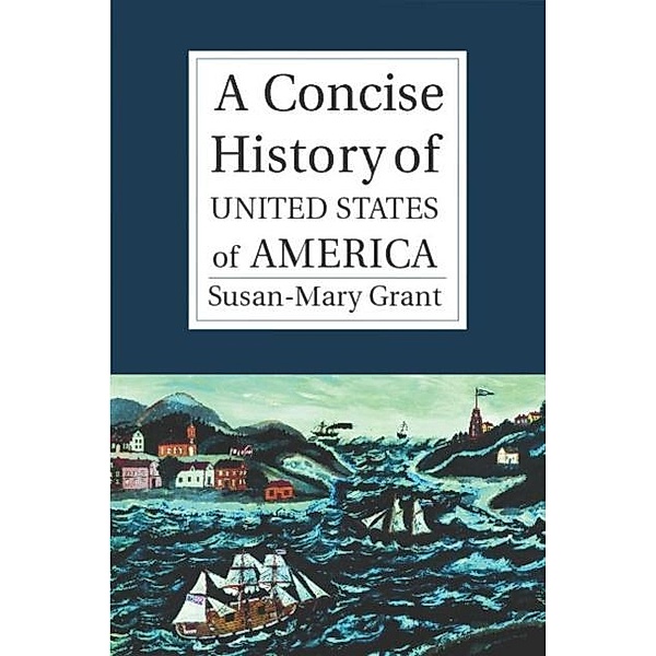 Concise History of the United States of America, Susan-Mary Grant