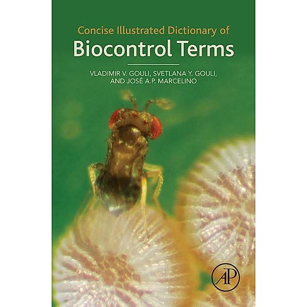 Concise Illustrated Dictionary of Biocontrol Terms, Vladimir V. Gouli, Svetlana Y. Gouli, Jose A. P. Marcelino